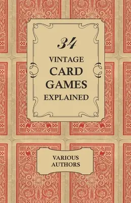 Explicarea a 34 de jocuri de cărți de epocă - 34 Vintage Card Games Explained