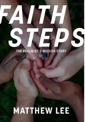 Pașii credinței: Povestea misiunii Psalm 82:3 - Faith Steps: The Psalm 82:3 Mission Story