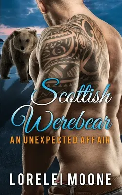 Ursulețul scoțian O aventură neașteptată - Scottish Werebear An Unexpected Affair