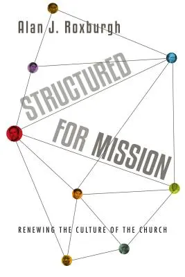 Structurat pentru misiune - Reînnoirea culturii Bisericii - Structured for Mission - Renewing the Culture of the Church