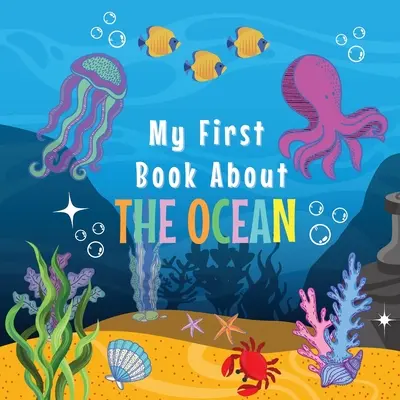Prima mea carte despre ocean - My First Book about the Ocean