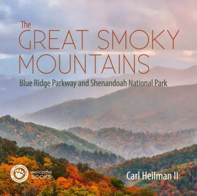 Great Smoky Mountains: Blue Ridge Parkway și Parcul Național Shenandoah - The Great Smoky Mountains: Blue Ridge Parkway and Shenandoah National Park