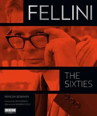 Fellini: Anii șaizeci - Fellini: The Sixties