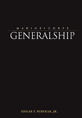 Spiritul general al Corpului Pușcașilor Marini - Marine Corps Generalship
