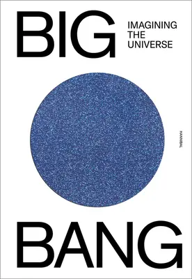 Big Bang: Imaginarea universului - Big Bang: Imagining the Universe