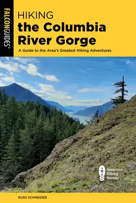 Hiking the Columbia River Gorge: Un ghid al celor mai bune aventuri de drumeție din zonă - Hiking the Columbia River Gorge: A Guide to the Area's Greatest Hiking Adventures