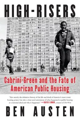 High-Risers: Cabrini-Green și soarta locuințelor publice americane - High-Risers: Cabrini-Green and the Fate of American Public Housing
