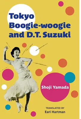 Tokyo Boogie-Woogie și D.T. Suzuki: volumul 95 - Tokyo Boogie-Woogie and D.T. Suzuki: Volume 95