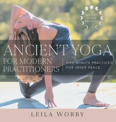 Yoga antică pentru practicieni moderni - Ancient Yoga For Modern Practitioners