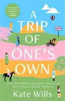 Trip of One's Own - Hope, heartbreak and why travelling solo could change your life