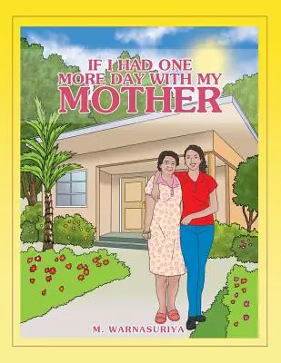 Dacă aș mai avea o zi cu mama mea - If I Had One More Day with My Mother