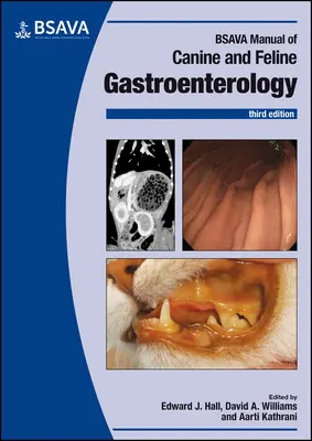 Manual BSAVA de gastroenterologie canină și felină - BSAVA Manual of Canine and Feline Gastroenterology