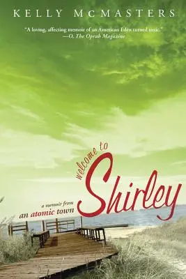 Bine ați venit la Shirley: A Memoir from an Atomic Town - Welcome to Shirley: A Memoir from an Atomic Town
