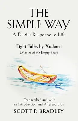 Calea simplă: Un răspuns taoist la viață - The Simple Way: A Daoist Response to Life