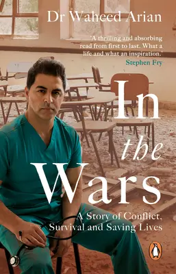 În războaie: O poveste de conflict, supraviețuire și salvare de vieți - In the Wars: A Story of Conflict, Survival and Saving Lives