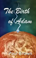 Nașterea lui Adam - The Birth of Adam