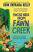 Acei copii din Fawn Creek - Those Kids From Fawn Creek