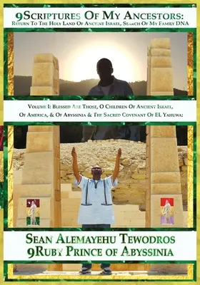 9 Scripturi ale strămoșilor mei în căutarea ADN-ului Familia lui Elyown Elyown El: Volumul 1 Binecuvântați sunt acei copii ai Israelului Antic Americii Antice Abys - 9 Scriptures of My Ancestors in Search of DNA Family of Elyown Elyown El: Volume 1 Blessed Are Those O Children of Ancient Israel Ancient America Abys