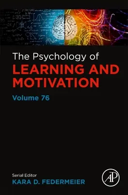 Psihologia învățării și a motivației: Volumul 76 - The Psychology of Learning and Motivation: Volume 76