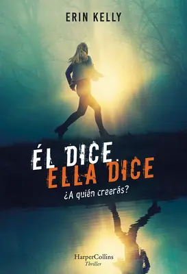 l Dice. Ella Dice (He Said, She Said - Spanish Edition)
