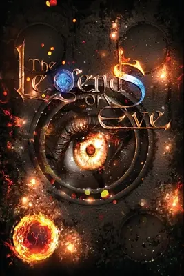 Legendele Evei: Cartea focului - The Legends of Eve: Book of Fire