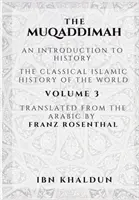 Muqaddimah: O introducere în istorie - Volumul 3 - The Muqaddimah: An Introduction to History - Volume 3