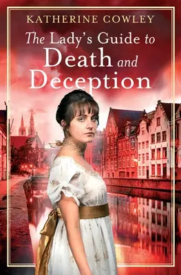 Ghidul doamnei pentru moarte și înșelăciune (The Lady's Guide to Death and Deception) - The Lady's Guide to Death and Deception