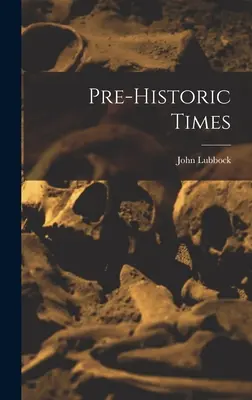 Epoca preistorică - Pre-historic Times