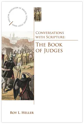 Conversații cu Scriptura: Cartea Judecătorilor (The Book of Judges) - Conversations with Scripture: The Book of Judges