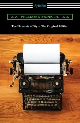 The Elements of Style: Ediția originală - The Elements of Style: The Original Edition