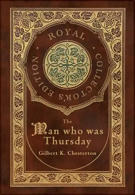 The Man Who Was Thursday (Ediție de colecție regală) (Copertă cartonată laminată cu husă) - The Man Who Was Thursday (Royal Collector's Edition) (Case Laminate Hardcover with Jacket)