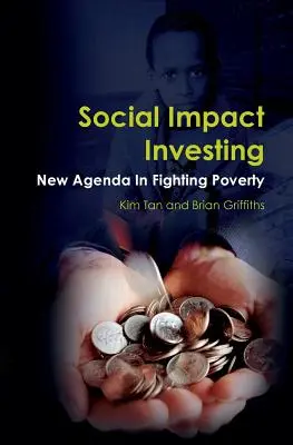 Investițiile cu impact social: O nouă agendă în lupta împotriva sărăciei - Social Impact Investing: New Agenda In Fighting Poverty