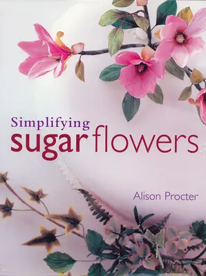 Simplificarea florilor de zahăr - Simplifying Sugar Flowers