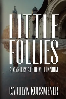 Micile nebunii: Un mister la milenium - Little Follies: A Mystery at the Millennium