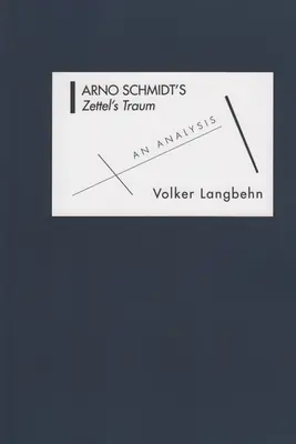 Trauma lui Zettel a lui Arno Schmidt: o analiză - Arno Schmidt's Zettel's Traum: An Analysis