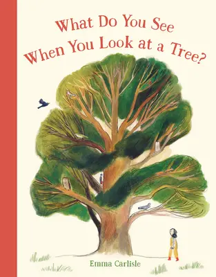 Ce vezi când te uiți la un copac? - What Do You See When You Look at a Tree?