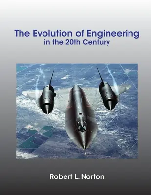 Evoluția ingineriei în secolul XX - The Evolution of Engineering in the 20th Century