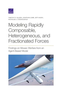 Modelarea forțelor rapid compuse, eterogene și fracționate: Descoperiri privind războiul mozaic dintr-un model bazat pe agenți - Modeling Rapidly Composable, Heterogeneous, and Fractionated Forces: Findings on Mosaic Warfare from an Agent-Based Model