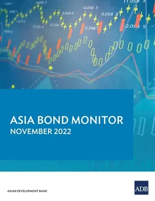 Asia Bond Monitor - noiembrie 2022 - Asia Bond Monitor - November 2022