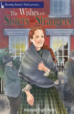 Dorințele surorilor și ale străinilor - The Wishes of Sisters and Strangers