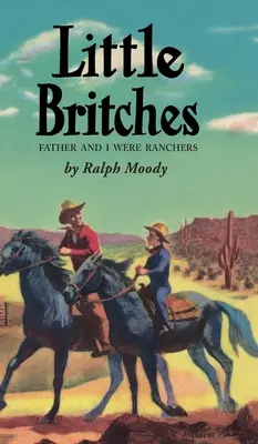 Little Britches: Tata și cu mine am fost fermieri - Little Britches: Father and I Were Ranchers