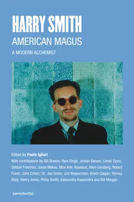 Harry Smith: Magul american - Harry Smith: American Magus