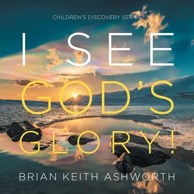 Eu văd slava lui Dumnezeu!: Seria Discovery pentru copii - I See God's Glory!: Children's Discovery Series