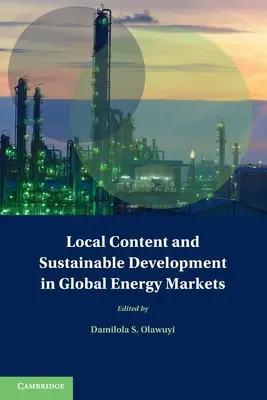 Conținut local și dezvoltare durabilă pe piețele energetice globale - Local Content and Sustainable Development in Global Energy Markets