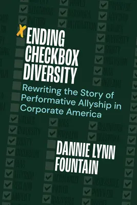 Sfârșitul diversității de tip checkbox: Rescrierea poveștii Alianței Performative în America Corporativă (Rewriting the Story of Performative Allyship in Corporate America) - Ending Checkbox Diversity: Rewriting the Story of Performative Allyship in Corporate America