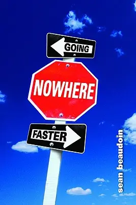 Mergând mai repede nicăieri - Going Nowhere Faster