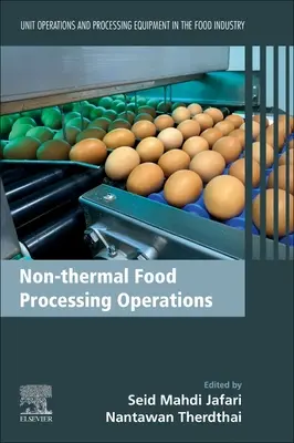 Operațiuni non-termice de procesare a alimentelor: Operațiuni unitare și echipamente de prelucrare în industria alimentară - Non-Thermal Food Processing Operations: Unit Operations and Processing Equipment in the Food Industry