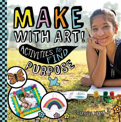 Fă cu artă! Activități pentru găsirea scopului - Make with Art! Activities to Find Purpose