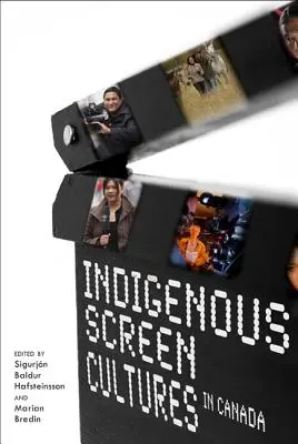 Culturi indigene ale ecranului în Canada - Indigenous Screen Cultures in Canada