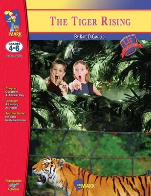 The Tiger Rising, de Kate DiCamillo Lit Link Grades 4-6 - The Tiger Rising, by Kate DiCamillo Lit Link Grades 4-6